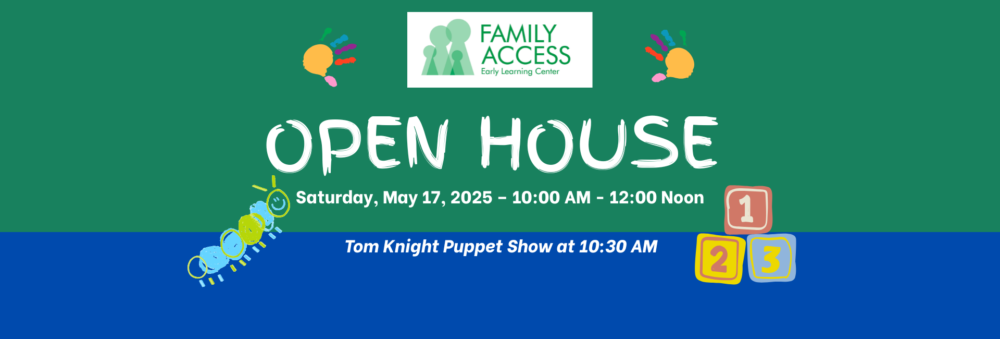 Family ACCESS Open House, early childhood enrollment