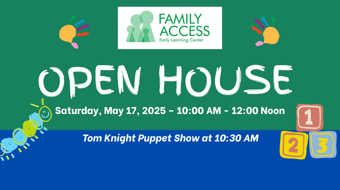 Family ACCESS Open House, early childhood enrollment